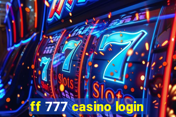 ff 777 casino login